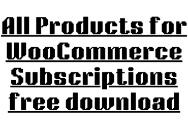 All Products for WooCommerce Subscriptions free download