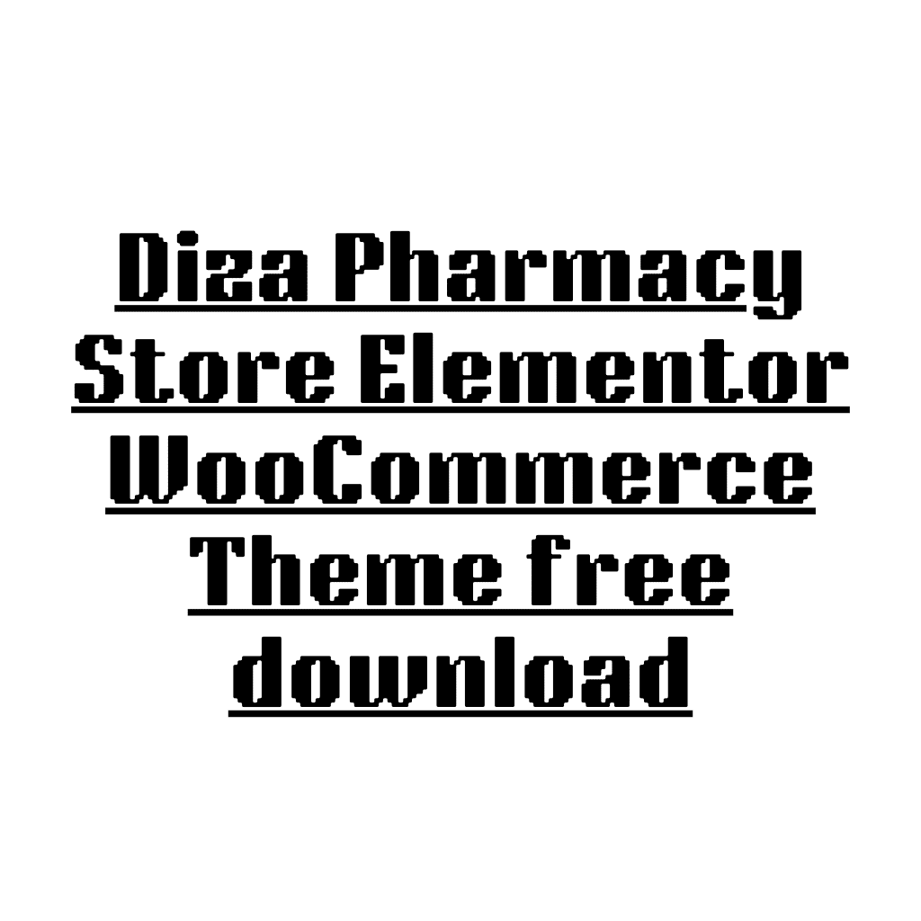 Diza Pharmacy Store Elementor WooCommerce Theme free download