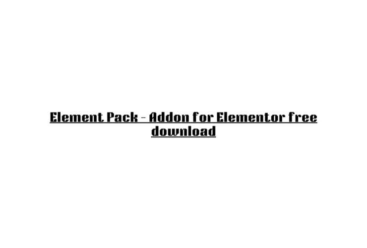 Element Pack – Addon for Elementor free download