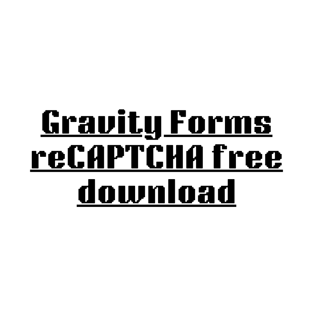 Gravity Forms reCAPTCHA free download