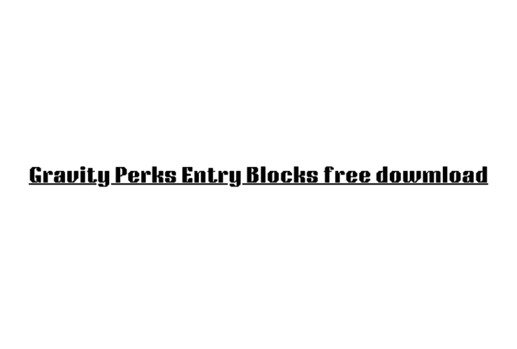 Gravity Perks Entry Blocks free dowmload