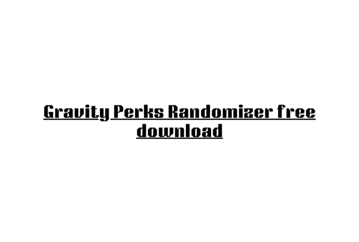 Gravity Perks Randomizer free download