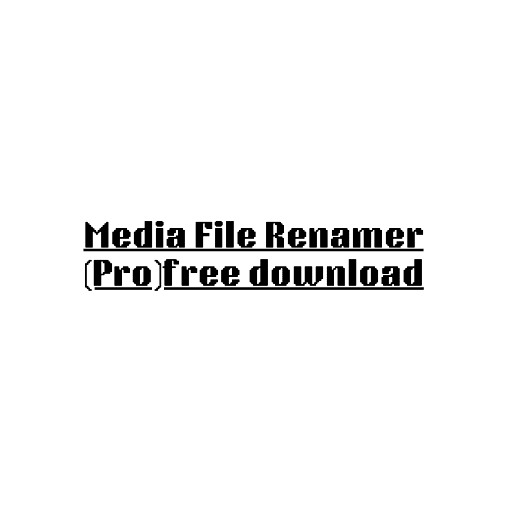 Media File Renamer (Pro)free download