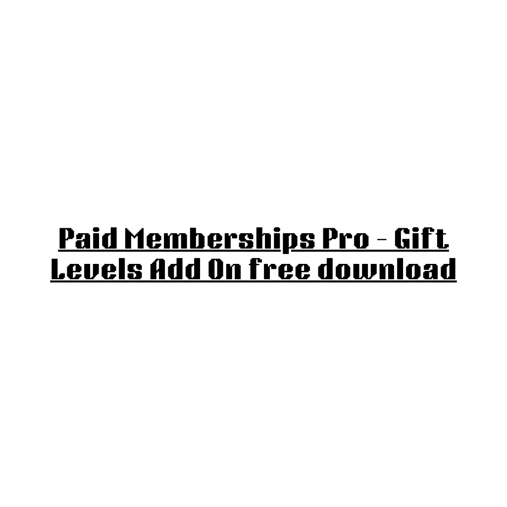 Paid Memberships Pro – Gift Levels Add On free download