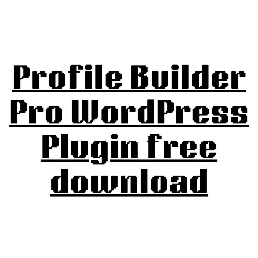 Profile Builder Pro WordPress Plugin free download