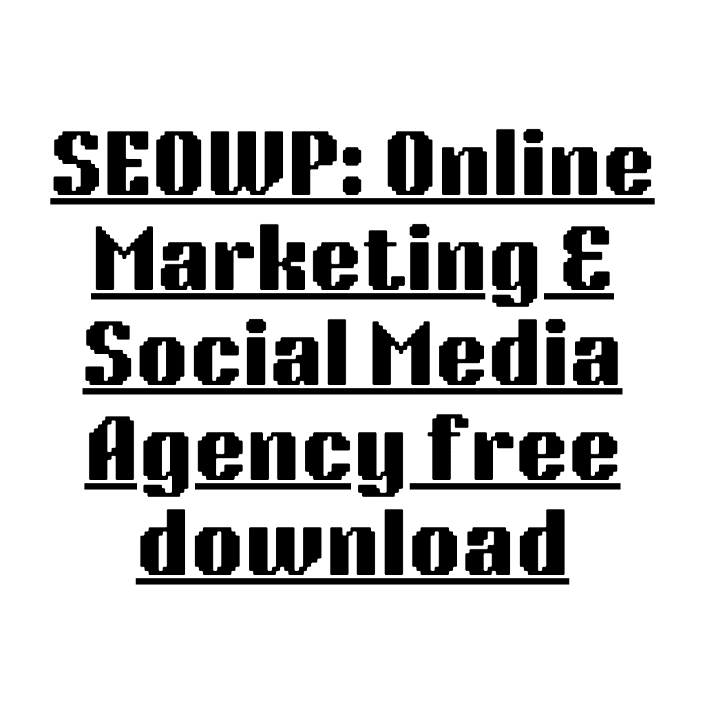 SEOWP: Online Marketing & Social Media Agency free download