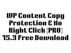 WP Content Copy Protection & No Right Click (PRO) 15.3 Free Download