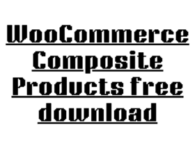 WooCommerce Composite Products free download