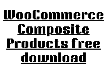 WooCommerce Composite Products free download