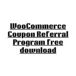 WooCommerce Coupon Referral Program free download