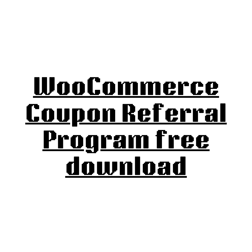 WooCommerce Coupon Referral Program free download