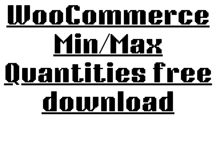 WooCommerce Min/Max Quantities free download