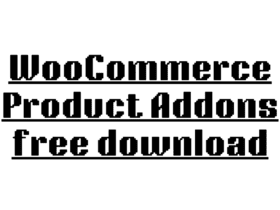 WooCommerce Product Addons free download