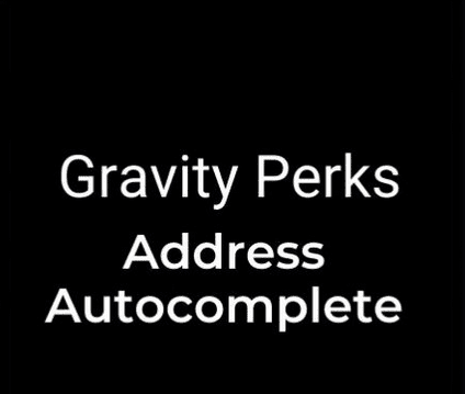 Gravity Perks Address Autocomplete 1.2.23 Free Download