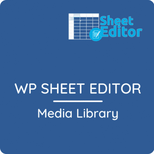 WP Sheet Editor – Media Library Premium 1.10.16 Free download