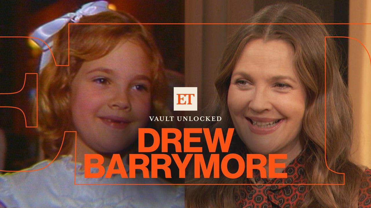 Watch Drew Barrymore’s Journey From Child Star to Rom-Com Queen | ET Vault Unlocked